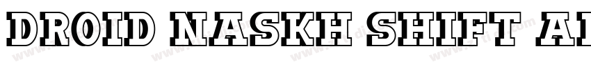 Droid Naskh Shift Al字体转换
